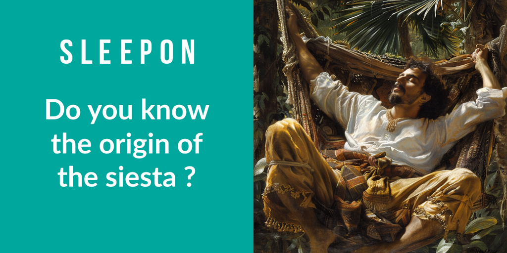 Do you know the origin of the siesta ?